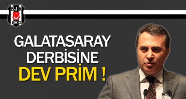 Galatasaray derbisine dev prim